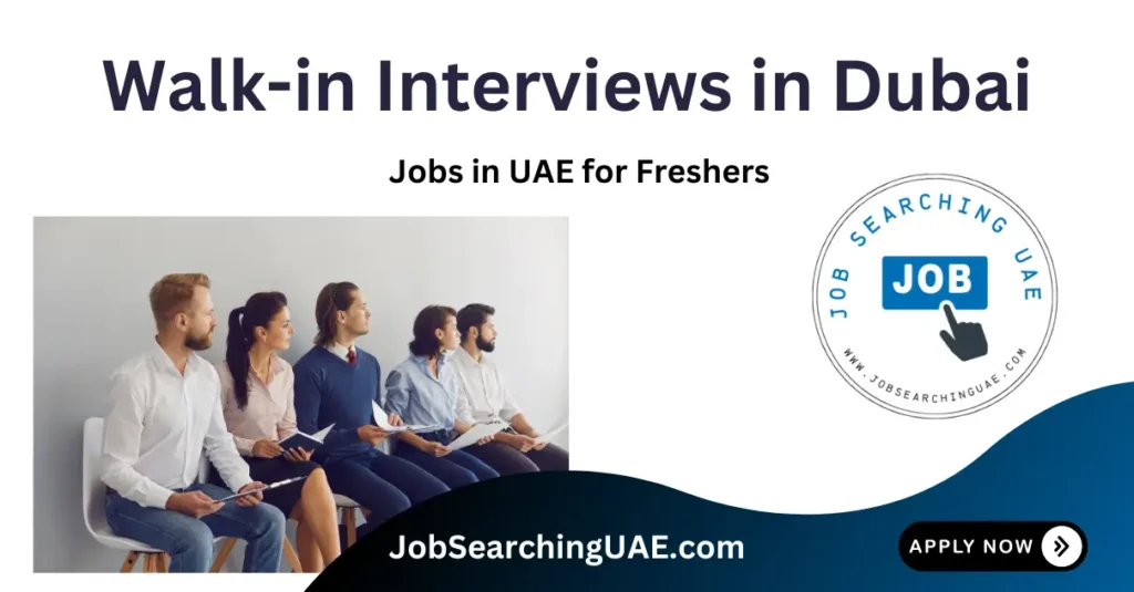 Walk-in Interview in Dubai